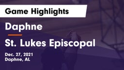 Daphne  vs St. Lukes Episcopal  Game Highlights - Dec. 27, 2021