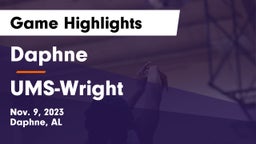 Daphne  vs UMS-Wright  Game Highlights - Nov. 9, 2023