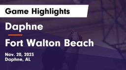 Daphne  vs Fort Walton Beach  Game Highlights - Nov. 20, 2023