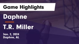 Daphne  vs T.R. Miller  Game Highlights - Jan. 2, 2024