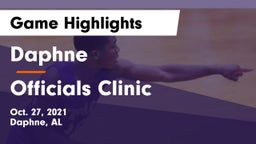Daphne  vs Officials Clinic Game Highlights - Oct. 27, 2021