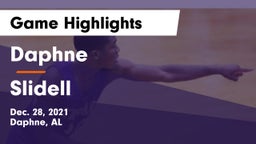 Daphne  vs Slidell  Game Highlights - Dec. 28, 2021