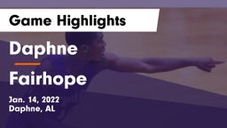 Daphne  vs Fairhope  Game Highlights - Jan. 14, 2022