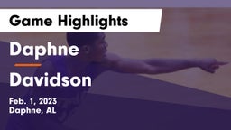 Daphne  vs Davidson  Game Highlights - Feb. 1, 2023