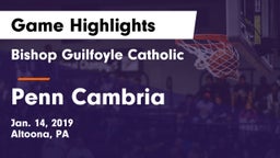 Bishop Guilfoyle Catholic  vs Penn Cambria  Game Highlights - Jan. 14, 2019