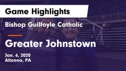 Bishop Guilfoyle Catholic  vs Greater Johnstown  Game Highlights - Jan. 6, 2020