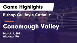 Bishop Guilfoyle Catholic  vs Conemaugh Valley  Game Highlights - March 1, 2021