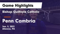 Bishop Guilfoyle Catholic  vs Penn Cambria  Game Highlights - Jan. 5, 2022