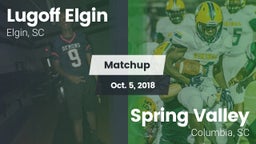 Matchup: Lugoff Elgin High vs. Spring Valley  2018