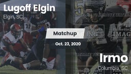 Matchup: Lugoff Elgin High vs. Irmo  2020