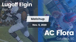 Matchup: Lugoff Elgin High vs. AC Flora  2020