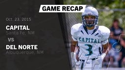 Recap: Capital  vs. Del Norte  2015