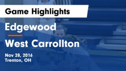 Edgewood  vs West Carrollton  Game Highlights - Nov 28, 2016