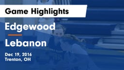 Edgewood  vs Lebanon   Game Highlights - Dec 19, 2016