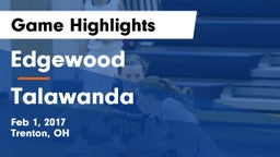 Edgewood  vs Talawanda  Game Highlights - Feb 1, 2017