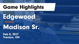 Edgewood  vs Madison Sr.  Game Highlights - Feb 8, 2017