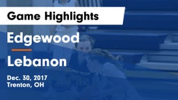 Edgewood  vs Lebanon   Game Highlights - Dec. 30, 2017