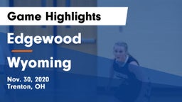 Edgewood  vs Wyoming  Game Highlights - Nov. 30, 2020