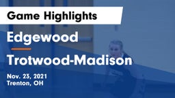 Edgewood  vs Trotwood-Madison  Game Highlights - Nov. 23, 2021