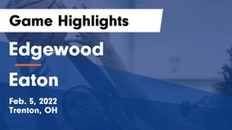 Edgewood  vs Eaton  Game Highlights - Feb. 5, 2022