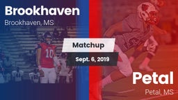 Matchup: Brookhaven High vs. Petal  2019