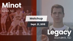 Matchup: Minot  vs. Legacy  2018