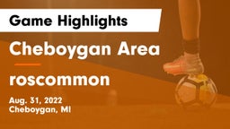 Cheboygan Area  vs roscommon Game Highlights - Aug. 31, 2022