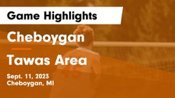 Cheboygan  vs Tawas Area  Game Highlights - Sept. 11, 2023