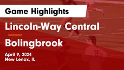 Lincoln-Way Central  vs Bolingbrook  Game Highlights - April 9, 2024