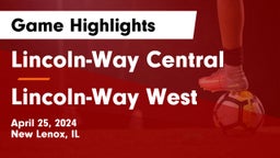Lincoln-Way Central  vs Lincoln-Way West  Game Highlights - April 25, 2024