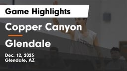 Copper Canyon  vs Glendale  Game Highlights - Dec. 12, 2023