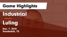 Industrial  vs Luling  Game Highlights - Dec. 7, 2018