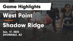 West Point  vs Shadow Ridge  Game Highlights - Jan. 17, 2023