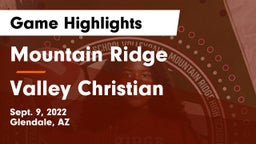 Mountain Ridge  vs Valley Christian  Game Highlights - Sept. 9, 2022