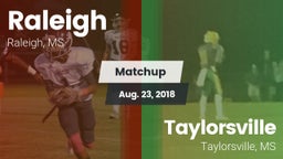 Matchup: Raleigh  vs. Taylorsville  2018