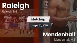 Matchup: Raleigh  vs. Mendenhall  2018