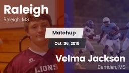 Matchup: Raleigh  vs. Velma Jackson  2018