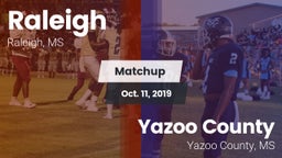 Matchup: Raleigh  vs. Yazoo County  2019