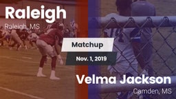 Matchup: Raleigh  vs. Velma Jackson  2019