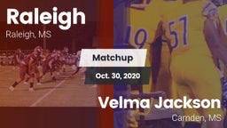 Matchup: Raleigh  vs. Velma Jackson  2020