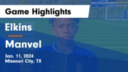 Elkins  vs Manvel  Game Highlights - Jan. 11, 2024