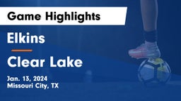 Elkins  vs Clear Lake  Game Highlights - Jan. 13, 2024