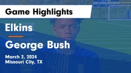 Elkins  vs George Bush  Game Highlights - March 2, 2024