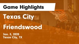 Texas City  vs Friendswood  Game Highlights - Jan. 3, 2020