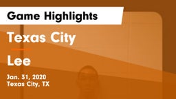Texas City  vs Lee  Game Highlights - Jan. 31, 2020