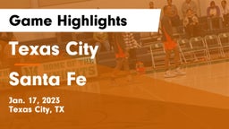 Texas City  vs Santa Fe  Game Highlights - Jan. 17, 2023