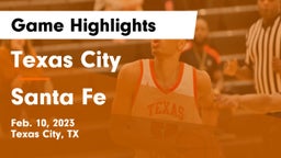 Texas City  vs Santa Fe  Game Highlights - Feb. 10, 2023