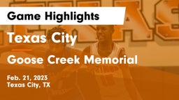 Texas City  vs Goose Creek Memorial  Game Highlights - Feb. 21, 2023