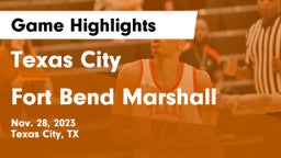 Texas City  vs Fort Bend Marshall  Game Highlights - Nov. 28, 2023