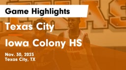 Texas City  vs Iowa Colony HS Game Highlights - Nov. 30, 2023